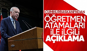 Erdoğan'dan öğretmen atamaları açıklaması