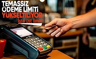 Kredi kartı temassız ödeme limiti yükseltilecek